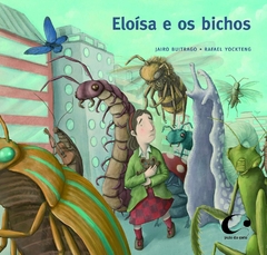 Eloísa e os bicho, autor Jairo Buitrago. Editora Pulo do Gato