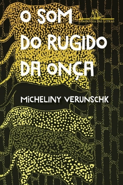 O som do rugido da onça – Vencedor Jabuti 2022, autor Micheliny Verunschk. Editora Companhia das Letras.