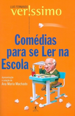 Comédias para se ler na escola, autor Érico Veríssimo. Editora Objetiva.