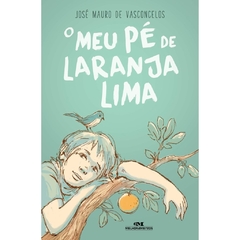 O Meu Pé De Laranja Lima, autor José Mauro de Vasconcelos. Editora Melhoramentos