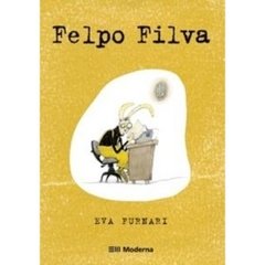 Felpo Filva, autor Eva Furnari. Editora Moderna