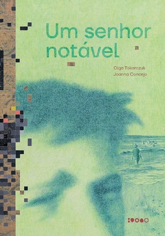Um senhor notável, autor Olga Tokarczuk. Editora Baião
