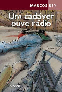 Um cadáver ouve rádio, autor Marcos Rey. Editora Global