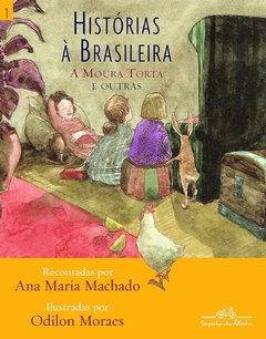 Histórias à brasileira, vol. 1, autor Ana Maria Machado. Editora