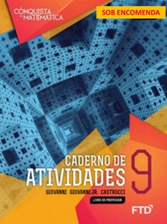 CADERNO DE ATIVIDADES - A CONQUISTA DA MATEMÁTICA (Nova BNCC) - 9º ANO