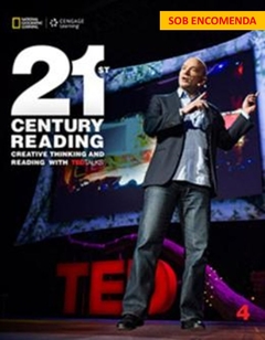 21ST CENTURY READING 4: CREATIVE THINKING AND READING WITH TED TALKS: STUDENT BOOK