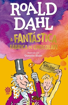 A Fantástica Fábrica de Chocolate, autor Roald Dahl (Autor). Editora Galera