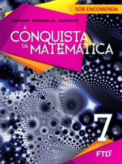A CONQUISTA DA MATEMÁTICA (NOVA BNCC) - 7º ANO