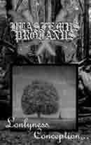 Blasfemus Profanus (BRA) - Lonlyness Conception…