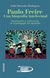 Paulo Freire una biografía intelectual