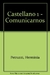 Castellano 1. Comunicarnos