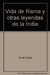 Vida de Rama y otras leyendas de la India