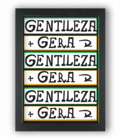 Quadro gentileza gera gentileza