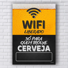 Placa decorativa wifi para quem trouxe cerveja