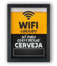 Quadro Wi-fi para quem trouxe cerveja