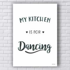 Placa MY KITCHEN IS FOR DANCING