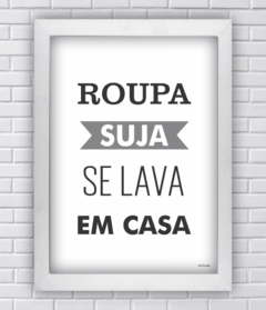 Quadro roupa suja se lava em casa