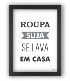 Quadro roupa suja se lava em casa