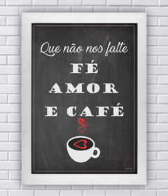 Quadro FÉ AMOR E CAFÉ