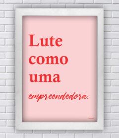 LUTE COMO UMA EMPREENDEDORA (Ref:AV185|V088|P170) - comprar online