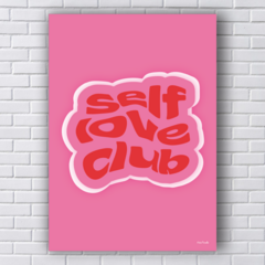 QUADRO SELF LOVE CLUB - AMOR PRÓPRIO (Ref:P206|V249|AV212) na internet