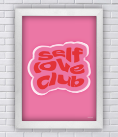 QUADRO SELF LOVE CLUB - AMOR PRÓPRIO (Ref:P206|V249|AV212) - comprar online