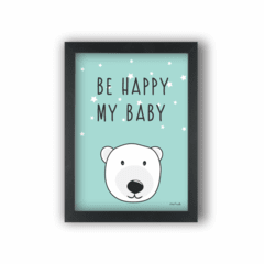 Quadro infantil URSO POLAR BE HAPPY MY BABY