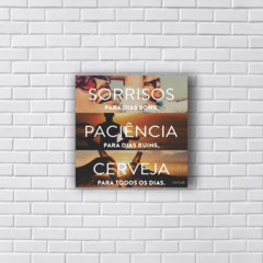 Placa Sorrisos paciência cerveja