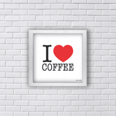 Quadro I love coffee