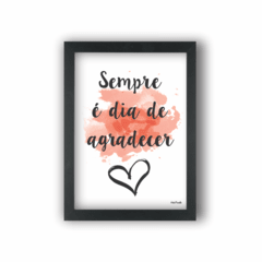 Quadro SEMPRE É DIA DE AGRADECER