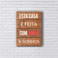 Placa Casa feita com amor e sonhos