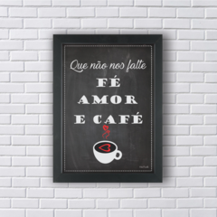 Quadro FÉ AMOR E CAFÉ