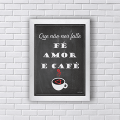 Quadro FÉ AMOR E CAFÉ