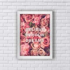 Quadro BELIEVE IN YOUR DREAMS