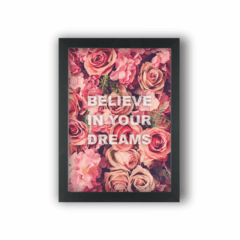 Quadro BELIEVE IN YOUR DREAMS