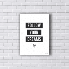 Placa FOLLOW YOUR DREAMS