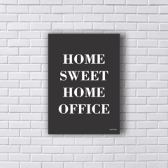 Imagem do HOME SWEET HOME OFFICE (Ref:P163|V131|AV109)