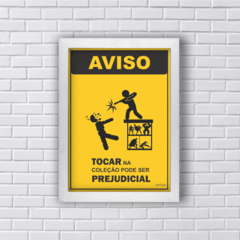 Quadro Aviso Não toque na coleção