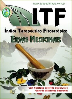 ITF – Índice Terapêutico Fitoterápico – Ervas Medicinais – 1ª. Edição