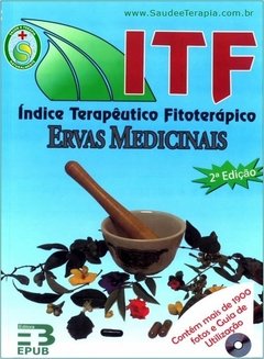 ITF – Índice Terapêutico Fitoterápico – Ervas Medicinais – 2ª. Edição