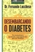 Desembarcando o Diabetes - L&pm Pocket - Fernando Lucchese