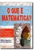 Livro - O Que é Matemática ? - Ciência Moderna