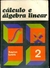 Livros - Cálculos e Álgebra Linear -2 - LTC - Kaplan / Lewis