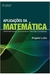 Aplicações da Matemática Administração Economia e Ciências Contábeis