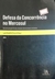 Livros - Defesa da Concorrência no Mercosul. Coleção...