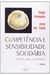 Livros Competência e Sensibilidade Solidária - Hugo Assman