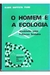 O Homem e a Ecologia Atualidades Sobre Problemas Brasileiros