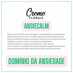 Cromofloral ANSIECALM Floral Bach 30ml Para Controle da Ansiedade 100% Natural REF 1176 - Importados da Malu