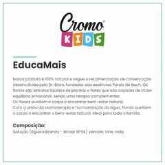 Cromofloral EDUCAMAIS Floral Bach 30ml Para Disciplina e Obediência CromoKids 100% Natural REF 1178 na internet