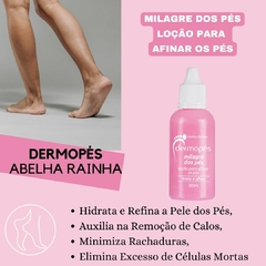 Imagem do Milagre dos Pés Loção Para Afinar os Pés DERMOPÉS Abelha Rainha 30ml REF 2288